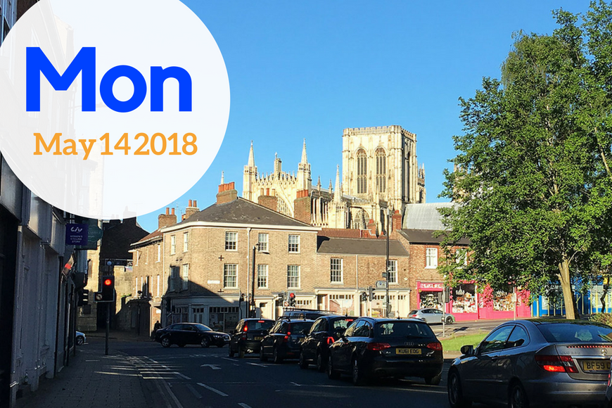 Today in York – Monday, May 14 2018