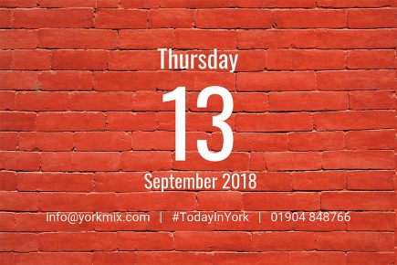 Today in York – September 13 2018