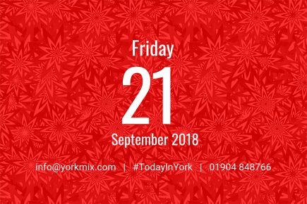 Today in York – September 21 2018