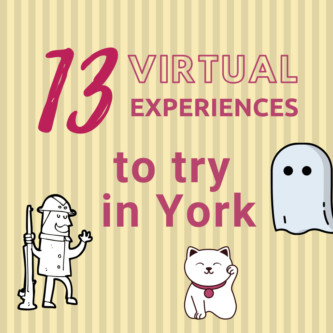 13 virtual experiences in York you have to try