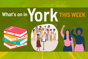 What’s on in York this week