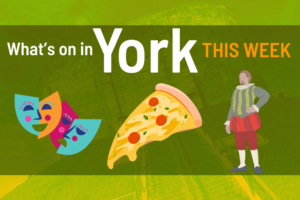 What’s on in York this week