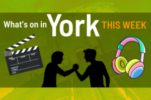 What’s on in York this week