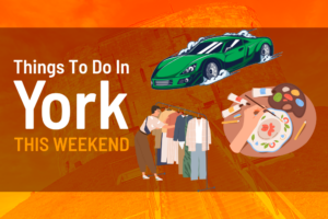 Things to do in York this weekend