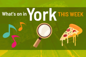 What’s on in York this week