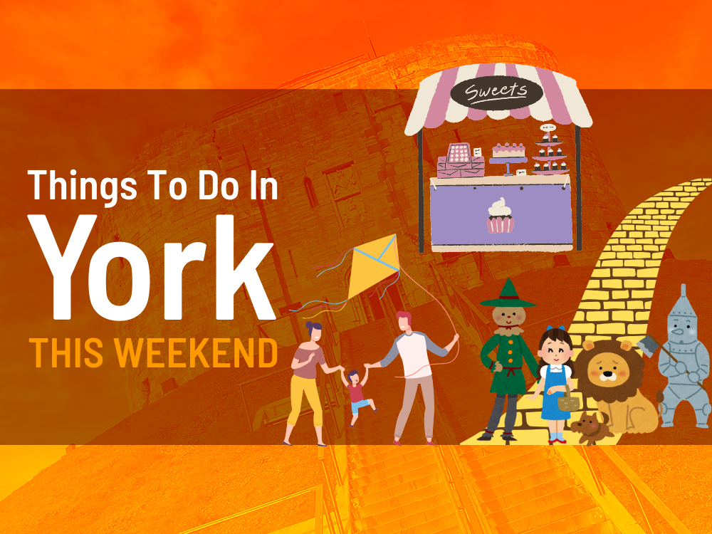 Things to do in York this weekend
