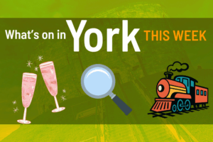 What’s on in York this week