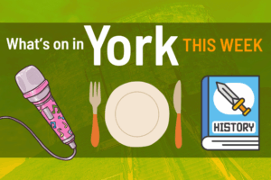 What’s on in York this week