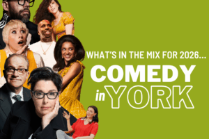 Cracking comedy coming to York in 2026