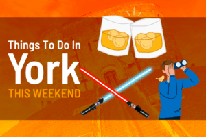 Things to do in York this weekend