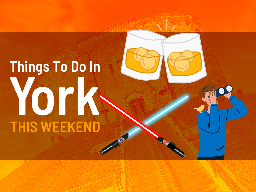 Things to do in York this weekend