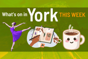What’s on in York this week