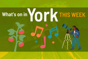 What’s on in York this week