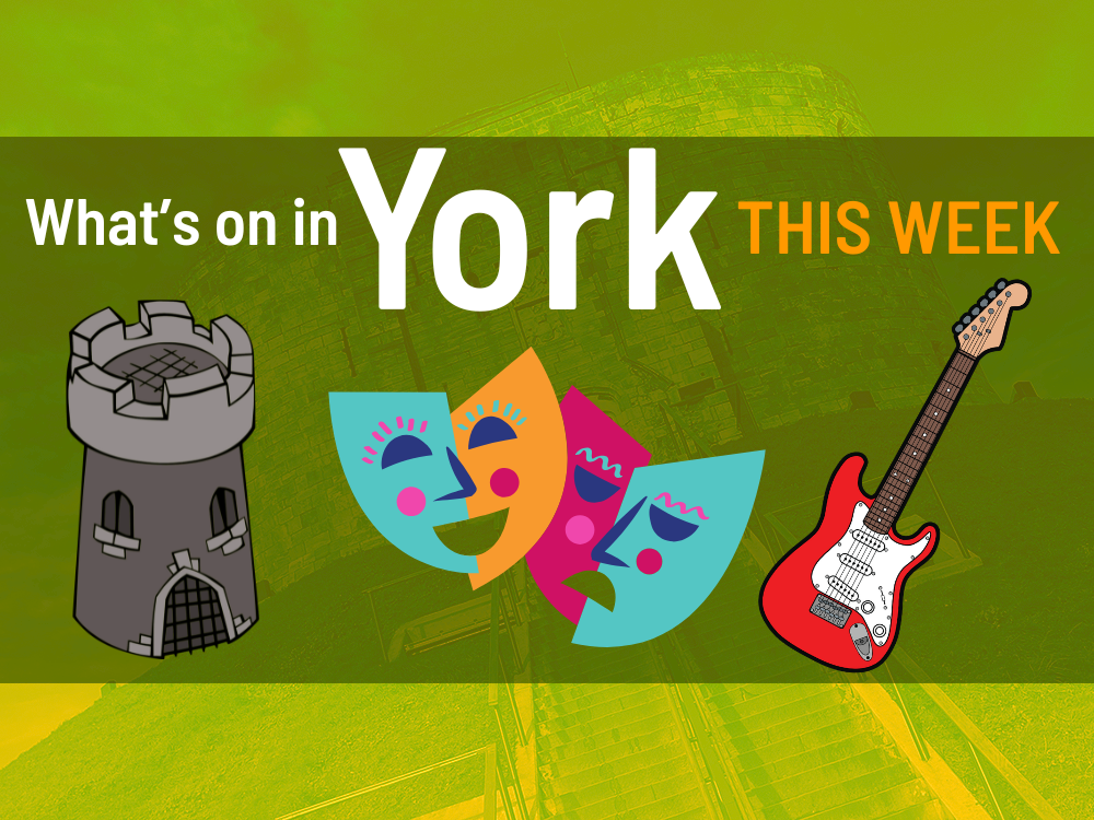What’s on in York this week