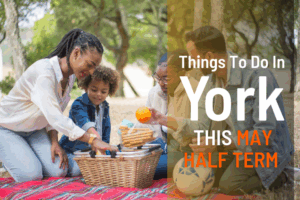 Things to do in York this May half term 2026