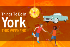 Things to do in York this weekend
