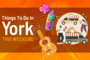 Things to do in York this weekend