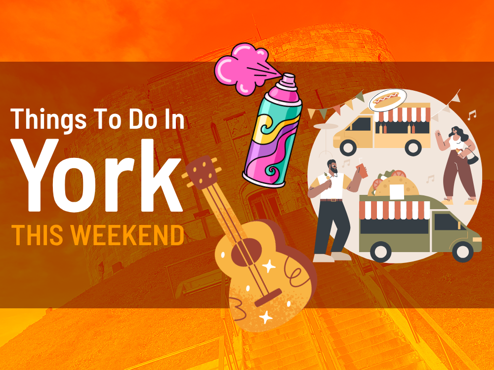 Things to do in York this weekend