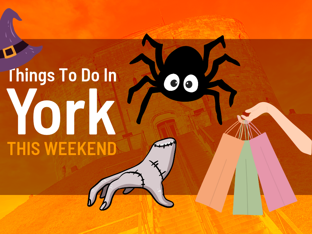 Things to do in York this weekend
